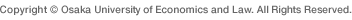 Copyright © Osaka University of Economics and Law. All Rights Reserved.